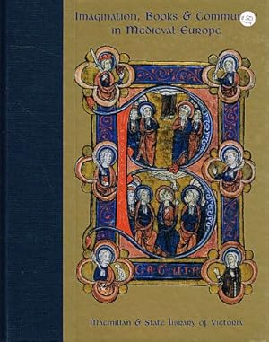 Image du vendeur pour IMAGINATION, BOOKS AND COMMUNITY IN MEDIEVAL EUROPE. mis en vente par Sainsbury's Books Pty. Ltd.