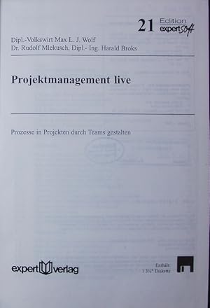 Bild des Verkufers fr Projektmanagement live. Prozesse in Projekten durch Teams gestalten. zum Verkauf von Antiquariat Bookfarm