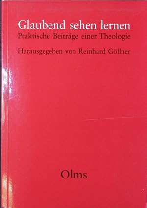 Seller image for Glaubend sehen lernen. Praktische Beitrge einer Theologie des Bildes. for sale by Antiquariat Bookfarm