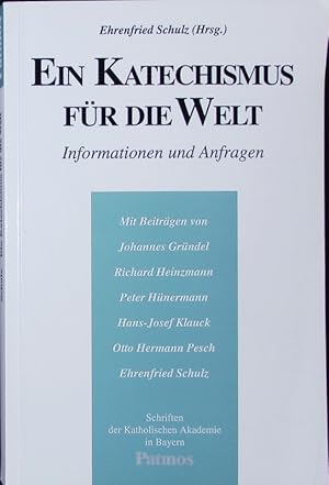 Bild des Verkufers fr Ein Katechismus fr die Welt. Informationen und Anfragen. zum Verkauf von Antiquariat Bookfarm