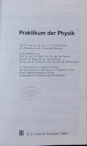 Bild des Verkufers fr Praktikum der Physik. Mit 102 Versuchen, einem Tabellenanhang und einem ausklappbaren Periodensystem der Elemente. zum Verkauf von Antiquariat Bookfarm