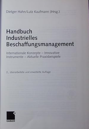 Bild des Verkufers fr Handbuch industrielles Beschaffungsmanagement. Internationale Konzepte - innovative Instrumente - aktuelle Praxisbeispiele. zum Verkauf von Antiquariat Bookfarm