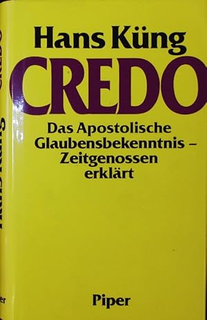 Bild des Verkufers fr Credo. Das Apostolische Glaubensbekenntnis - Zeitgenossen erklrt. zum Verkauf von Antiquariat Bookfarm