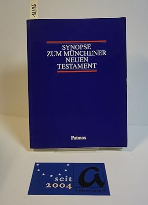 Seller image for Synopse zum Mnchener Neuen Testament. Fr das Collegium Biblicum Mnchen e.V. heruasgegeben. for sale by AphorismA gGmbH