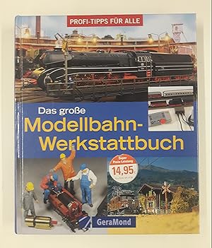 Seller image for Das groe Modellbahn-Werkstattbuch. Profi-Tipps fr Alle. for sale by Der Buchfreund