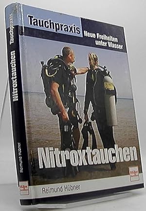 Nitroxtauchen : neue Freiheiten unter Wasser. Tauchpraxis