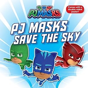 Seller image for PJ Masks Save the Sky : Poster Included for sale by GreatBookPrices