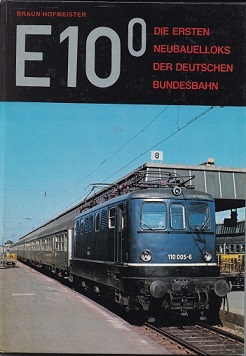 E 10 0. Die ersten Neubauloks der Deutschen Bundesbahn