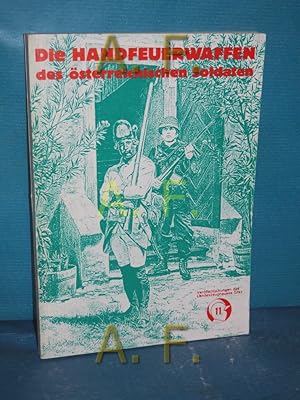 Bild des Verkufers fr Die Handfeuerwaffen des sterreichischen Soldaten (Sonderausstellung im Landeszeughaus am Landesmuseum Joanneum Graz, 26. April - 15. September 1985) zum Verkauf von Antiquarische Fundgrube e.U.