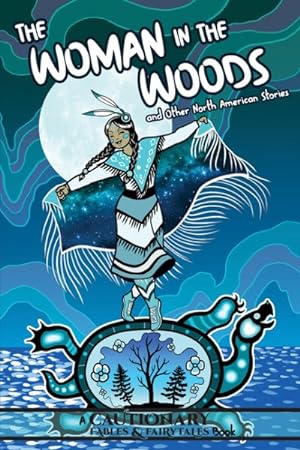 Imagen del vendedor de Woman in the Woods and Other North American Stories a la venta por GreatBookPrices