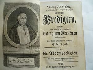 Bild des Verkufers fr Smmtliche Predigten, welche vor dem Knige in Frankreich Ludwig dem Vierzehnten gehalten worden. Aus dem Franzsischen bersetzt. Erster Theil oder Die Adventpredigten. zum Verkauf von Ostritzer Antiquariat