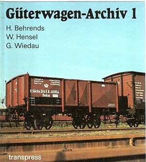 Güterwagen-Archiv 1 : Länderbahnen und Deutsche Reichsbahn-Gesellschaft