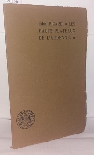 Image du vendeur pour Les hauts plateaux de l'Ardenne : Bastogne et Saint-Hubert mis en vente par Librairie Albert-Etienne