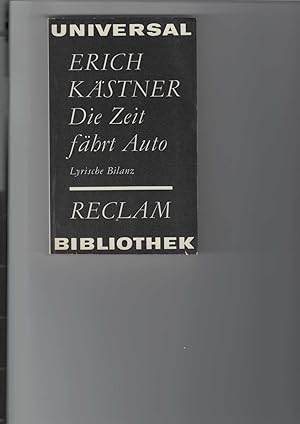 Die Zeit fährt Auto. Lyrische Bilanz. Reclams Universal-Bibliothek Band 433. Herausgegeben und Na...