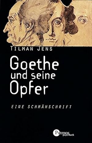 Bild des Verkufers fr Goethe und seine Opfer : eine Schmhschrift. zum Verkauf von ACADEMIA Antiquariat an der Universitt