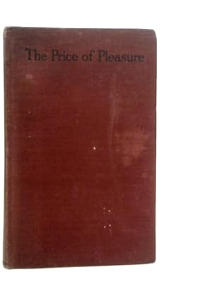 Bild des Verkufers fr The Price of Pleasure zum Verkauf von World of Rare Books