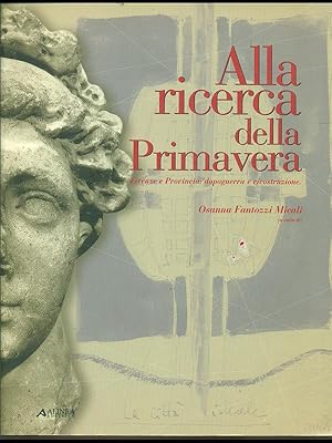 Alla ricerca della primavera. Firenze e provincia: dopoguerra e ricostruzione