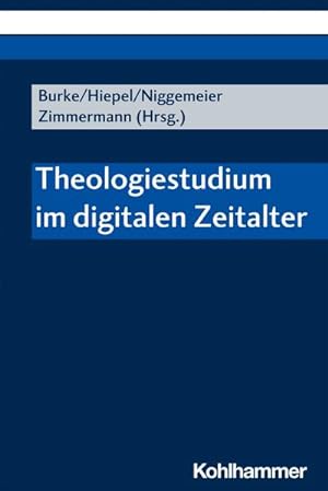 Seller image for Theologiestudium im digitalen Zeitalter for sale by unifachbuch e.K.