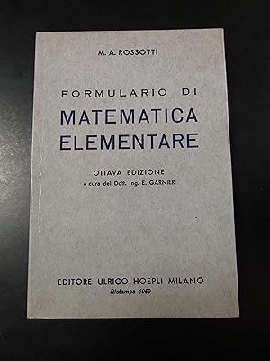 Rossotti. Formulario di matematica elementare. Hoepli 1969.