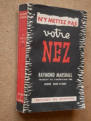 Seller image for N' y Mettez pas votre Nez for sale by Guy David Livres Noirs et Roses