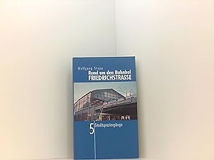 Bild des Verkufers fr Rund um den Bahnhof Friedrichstrasse: 5 Spaziergnge zum Verkauf von Book Broker