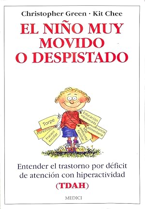 Seller image for EL NIO MUY MOVIDO O DESPISTADO - ENTENDER EL TRASTORNO POR DFICIT DE ATENCIN CON HIPERACTIVIDAD (TDAH). for sale by Librera Smile Books