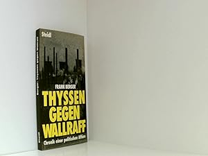 Bild des Verkufers fr Thyssen gegen Wallraff: Chronik einer politischen Affre zum Verkauf von Book Broker
