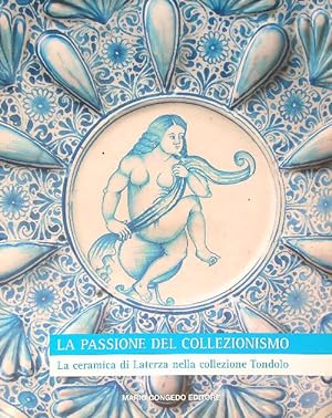 Seller image for La passione del Collezionismo for sale by Librodifaccia