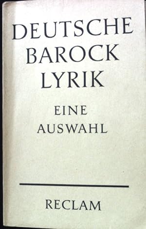 Bild des Verkufers fr Deutsche Barock-Lyrik; Krieg u. Frieden, Natur, Liebe, Kunst, Menschensitten, Das Ich, Die Eitelkeit d. Eitelkeiten, Die letzten Dinge, Glaube u. Gott. Reclams Universal-Bibliothek ; Nr. 7804/7805 zum Verkauf von books4less (Versandantiquariat Petra Gros GmbH & Co. KG)