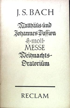 Bild des Verkufers fr Matthus-Passion. Johannes-Passion. Weihnachts-Oratorium. H-Moll-Messe; Reclams Universal-Bibliothek ; Nr 5918 zum Verkauf von books4less (Versandantiquariat Petra Gros GmbH & Co. KG)