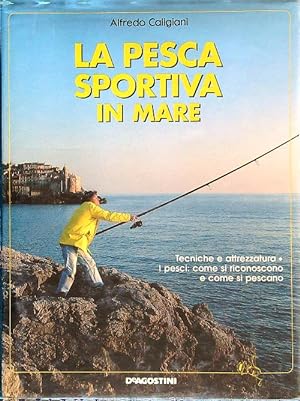 Bild des Verkufers fr La pesca sportiva in mare zum Verkauf von Librodifaccia