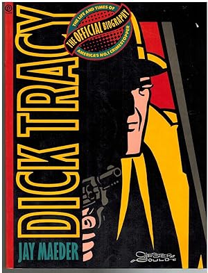 Seller image for DICK TRACY THE OFFICIAL BIOGRAPHY for sale by The Avocado Pit