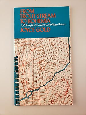 Bild des Verkufers fr From Trout Stream to Bohemia: a Walking Guide to Greenwich Village History zum Verkauf von WellRead Books A.B.A.A.