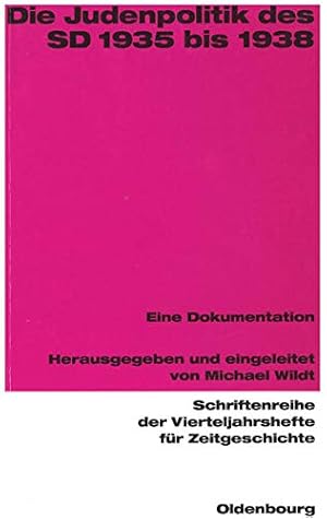 Bild des Verkufers fr Die Judenpolitik des SD 1935 bis 1938: Eine Dokumentation (Schriftenreihe der Vierteljahrshefte fr Zeitgeschichte: Im Auftrag des Instituts fr . Schwarz und Andreas Wirsching, Band 71) zum Verkauf von PlanetderBuecher