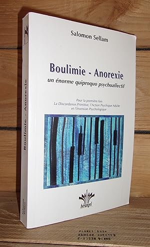 Seller image for BOULIMIE-ANOREXIE : Un Enorme Quiproquo Psychoaffectif for sale by Planet's books