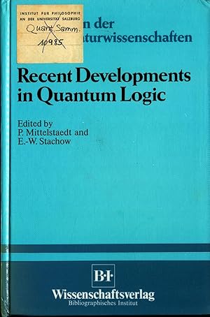 Imagen del vendedor de Recent Developments in Quantum Logic Proceedings of the International Symposium on Quantum Logic Cologne Germany June 13 - 16, 1984 a la venta por avelibro OHG