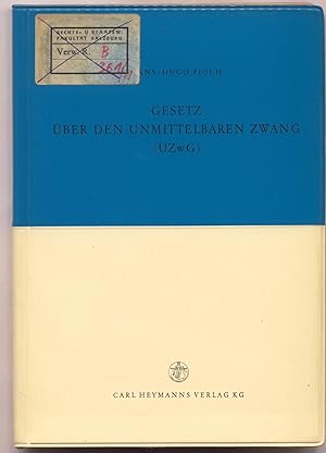 Imagen del vendedor de Gesetz ber den Unmittelbaren Zwang bei ffentlicher Gewalt durch Vollzugsbeamte des Bundes (UZwG) a la venta por avelibro OHG