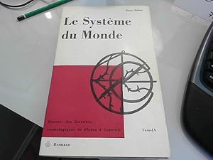 Bild des Verkufers fr Le Systme Du Monde - Histoire Des Doctrines De Platon  Copernic zum Verkauf von JLG_livres anciens et modernes