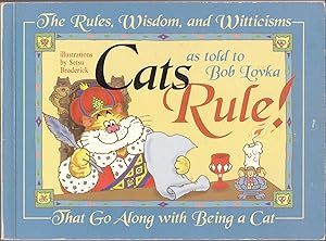 Image du vendeur pour Cats Rule! : the Rules, Wisdom, and Witticisms That Go Along with Being a Cat mis en vente par biblioboy