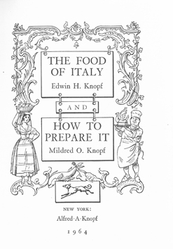 The Food of Italy and how to prepare it.
