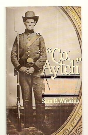 Seller image for CO. AYTCH" A SIDE SHOW OF THE BIG SHOW [THE CLASSIC MEMOIR OF THE CIVIL WAR BY A CONFEDERATE SOLDIER] for sale by biblioboy