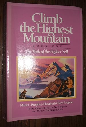 Seller image for Climb the Highest Mountain: the Path of the Higher Self for sale by biblioboy