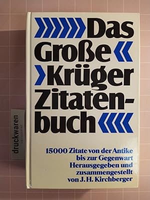 Das grosse Krüger Zitaten Buch. 15000 Zitate von der Antike bis zur Gegenwart.