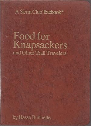 Food for Knapsackers and Other Trail Travellers (Totebook Ser. )