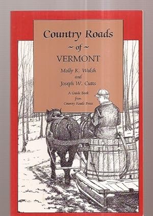 Imagen del vendedor de COUNTRY ROADS OF VERMONT [A GUIDE BOOK] a la venta por biblioboy