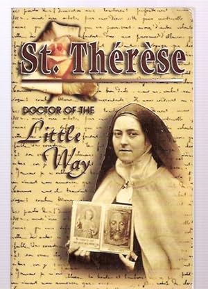 Bild des Verkufers fr ST. THERESE: DOCTOR OF THE LITTLE WAY zum Verkauf von biblioboy