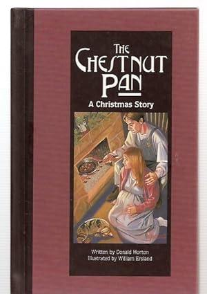 Seller image for THE CHESTNUT PAN: A CHRISTMAS STORY for sale by biblioboy