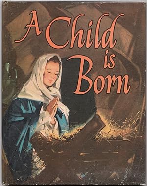 Image du vendeur pour A Child is Born // The Photos in this listing are of the book that is offered for sale mis en vente par biblioboy