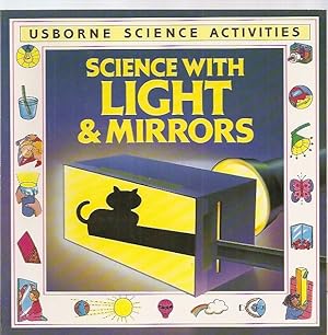 Imagen del vendedor de SCIENCE WITH LIGHT & MIRRORS [USBORNE SCIENCE ACTIVITIES] a la venta por biblioboy