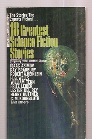 Image du vendeur pour 18 GREATEST SCIENCE FICTION STORIES (ORIGINALLY TITLED: MASTERS' CHOICE) mis en vente par biblioboy